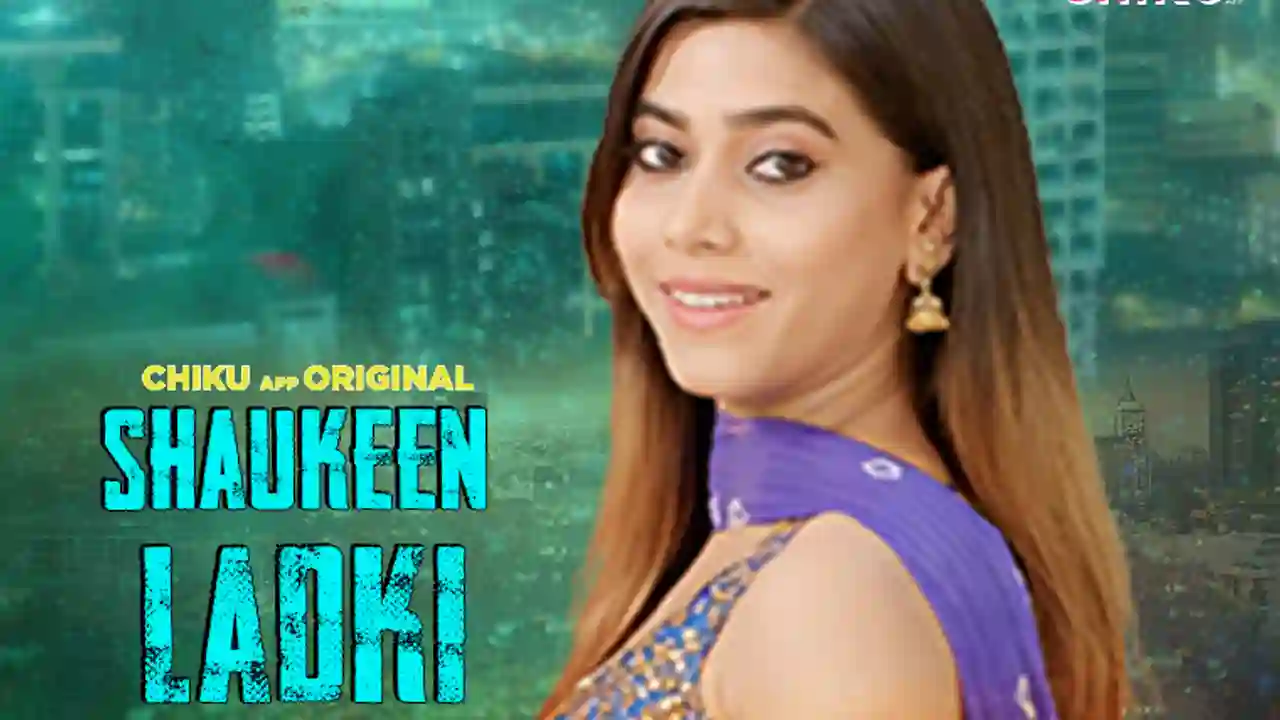 Shaukeen Ladki – 2023 – Desi XXX Short Film – Chikuapp
