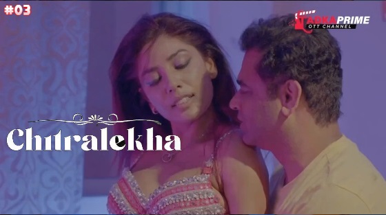 Chitralekha – S01E03 – 2023 – Desi XXX Web Series – TadkaPrime
