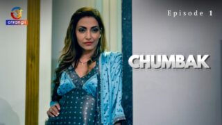 Chumbak Part 1 – S01E01 – 2023 – Desi XXX Web Series – Atrangii