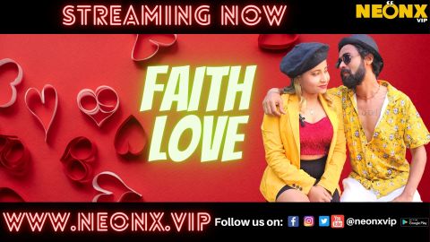 Faith Love – 2023 – Desi Uncut XXX Short Film – NeonX
