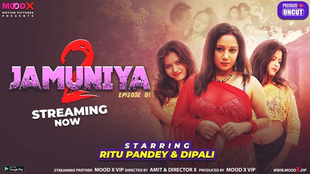 Jamuniya – S02E01 – 2023 – Desi XXX Web Series – MoodX