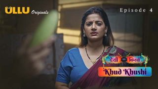 Khud Khushi – Part 1 – S01E04 – 2023 – Desi XXX Web Series – Ullu