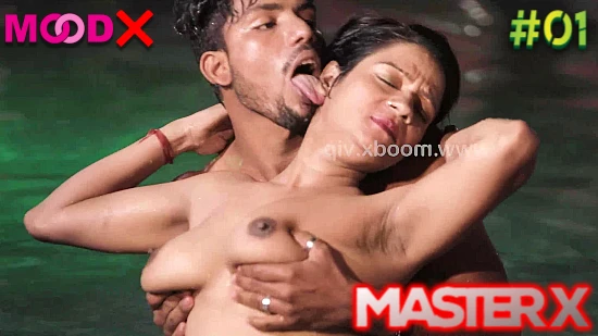 Master X – S01E01 – 2023 – Desi Uncut XXX Web Series – MoodX