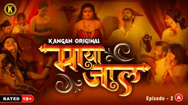Mayajaal – S01E02 – 2023 – Desi XXX Web Series – Kangan