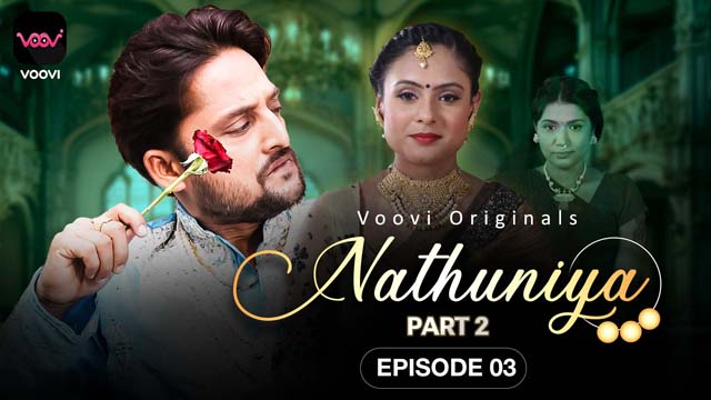 Nathuniya – S01E03 – 2023 – Desi XXX Web Series – Voovi