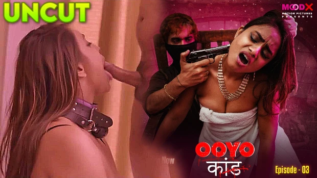 Ooyo Kand – S01E03 – 2023 – Desi XXX Web Series – MoodX
