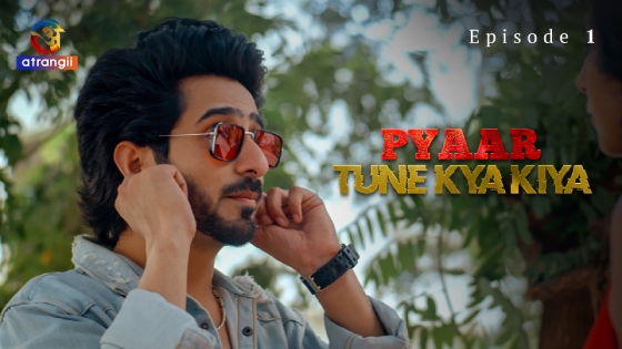 Pyaar Tune Kya Kiya Part 1 – S01E01 – 2023 – Desi XXX Web Series – Atrangii