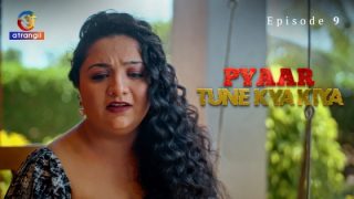 Pyaar Tune Kya Kiya Part 2 – S01E01 – 2023 – Desi XXX Web Series – Atrangii