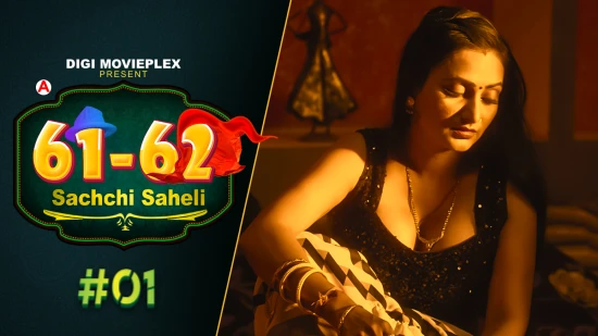 Sachchi Saheli – S01E01 – 2022 – Desi XXX Web Series – DigiMoviePlex