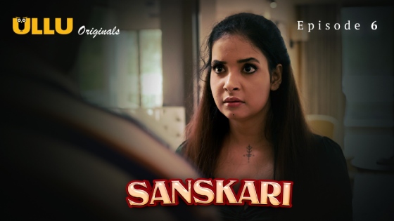 Sanskari Part 2 – S01E01 – 2023 – Desi XXX Web Series – Ullu