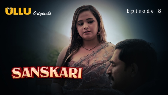 Sanskari Part 2 – S01E03 – 2023 – Desi XXX Web Series – Ullu