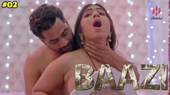 Baazi – S01E02 – 2023 – Desi XXX Web Series – Hulchul