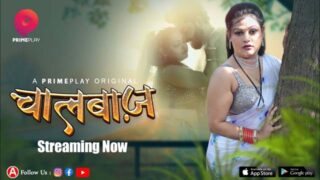 Chalbaaz – S01E01 – 2024 – Desi XXX Web Series – PrimePlay