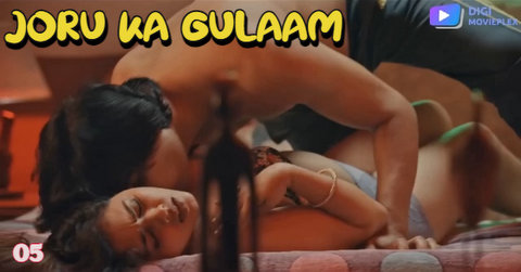 Joru Ka Gulaam – S01E05 – 2023 – Desi XXX Web Series – DigiMoviePlex