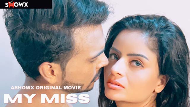 My Miss – 2023 – Desi Uncut XXX Short Film – ShowX