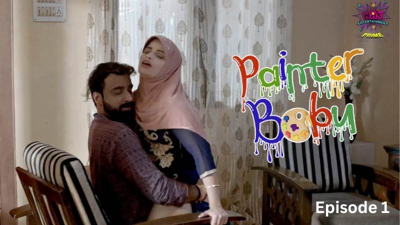 Painter Babu – S01E01 – 2023 – Desi XXX Web Series – WowEntertainment