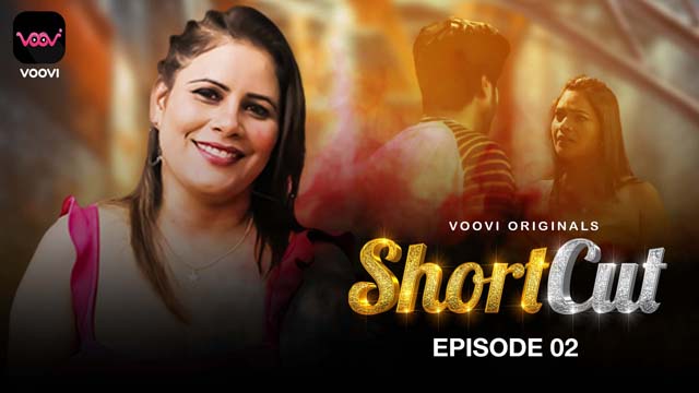 ShortCut – S01E02 – 2023 – Desi XXX Web Series – Voovi