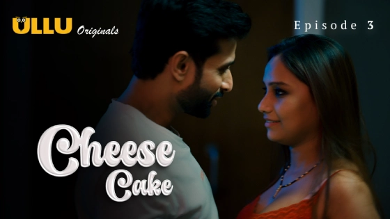 Cheese Cake Part 1 – S01E03 – 2024 – Desi XXX Web Series – Ullu