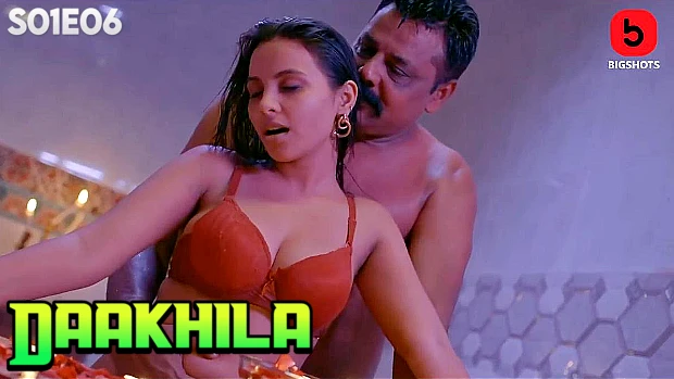 Daakhila – S01E06 – 2023 – Desi XXX Web Series – BIGShots