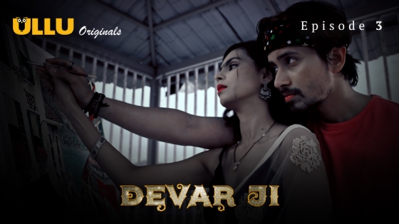 Devar Ji Part 1 – S01E03 – 2024 – Desi XXX Web Series – Ullu