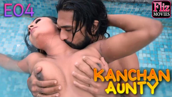 Kanchan Aunty – S01E04 – 2024 – Desi XXX Web Series – NueFliks