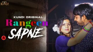 Rangin Sapne – S01E01 – 2024 – Desi XXX Web Series – KundiApp
