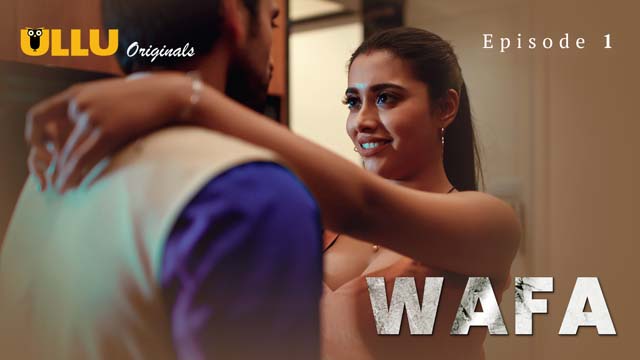 Wafa – Extended Version – S01E01 – 2024 – Desi XXX Web Series – Ullu