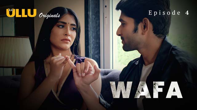 Wafa – Extended Version – S01E04 – 2024 – Desi XXX Web Series – Ullu