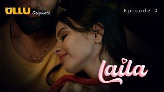 Laila – Part 1 – S01E02 – 2024 – Desi XXX Web Series – Ullu