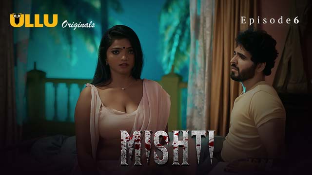 Mishti – Part 2 – S01E03 – 2024 – Desi XXX Web Series – Ullu