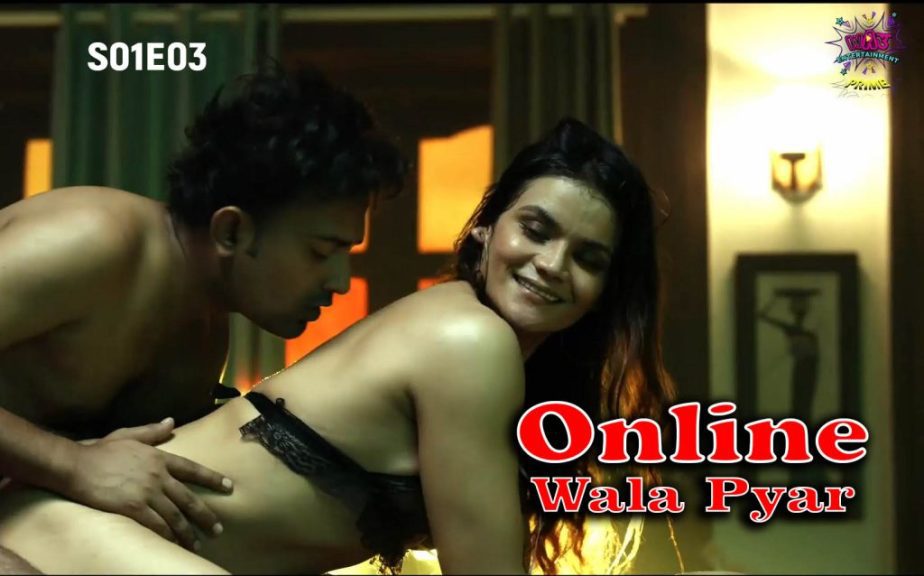 Online Wala Pyar – S01E03 – 2024 – Desi XXX Web Series – WowEntertainment