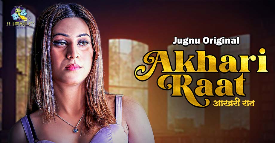 Aakhiri Raat – S01 – 2024 – Desi XXX Web Series – JugnuTV