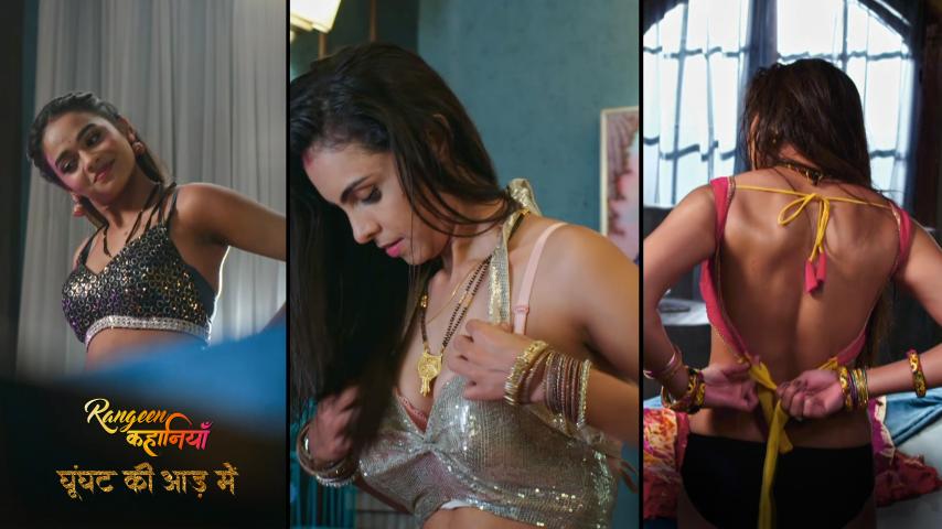 Rangeen Kahaniyan Ghoonghat Ki Aad Mein – S04E01 – 2024 – Desi XXX Web Series – AltBalaji