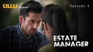 Estate Manager Part 1 – S01E01 – 2024 – Desi XXX Web Series – Ullu