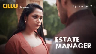 Estate Manager Part 1 – S01E02 – 2024 – Desi XXX Web Series – Ullu
