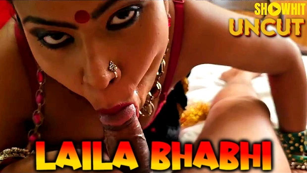 Laila Bhabhi – 2024 – Desi Uncut XXX Short Film – ShowHit