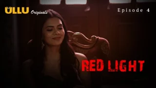 Red Light Part 2 – S01E01 – 2024 – Desi XXX Web Series – Ullu