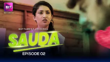 Sauda – S01E02 – 2024 – Desi XXX Web Series – Battameez