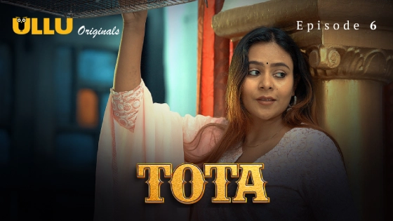 Tota Part 2 – S01E03 – 2024 – Desi XXX Web Series – Ullu