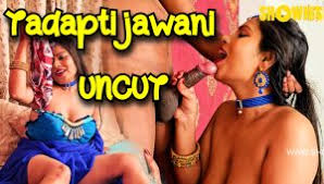 Tadapti Jawani – 2024 – Desi XXX Short Film – Showhit