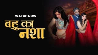 Bahu Ka Nasha – S01E01 – 2024 – Desi Uncut XXX Web Series – Moodx