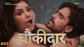 Chowkidaar – S01E03 – 2024 – Desi XXX Web Series – Jugnu