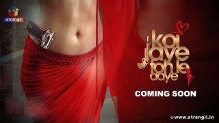 Koi Jaye To Le Aaye Part 1 – S01E03 – 2024 – Desi XXX Web Series – Atrangii