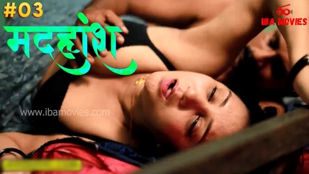 Madhuhosh – E03 – Desi XXX Web Series – Ibamovies