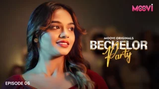 Bachelor Party – S01E06 – 2024 – Desi XXX Web Series – Moovi