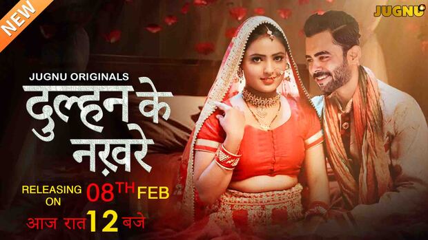 Dulhan Ke Nakhre – S01 – 2025 – Desi XXX Web Series – Jugnu