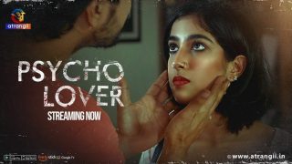 Psycho Lover – 2025 – Desi XXX Web Series – Atrangii