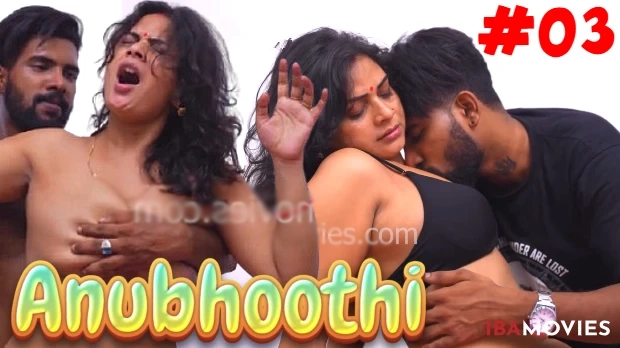 Anubhoothi – E03 – Desi XXX Web Series – Ibamovies