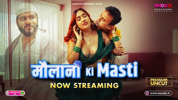 Maulana ki Masti – E01 – 2025 – Desi Uncut XXX Web Series – MoodX