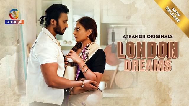 London Dreams – P01 – (2025) – Desi XXX Web Series – Atrangii